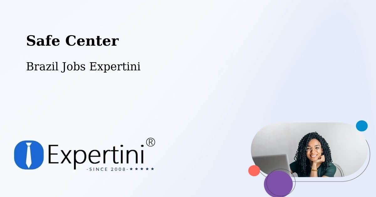 Safety Center – Guapiara - Brazil Jobs Expertini