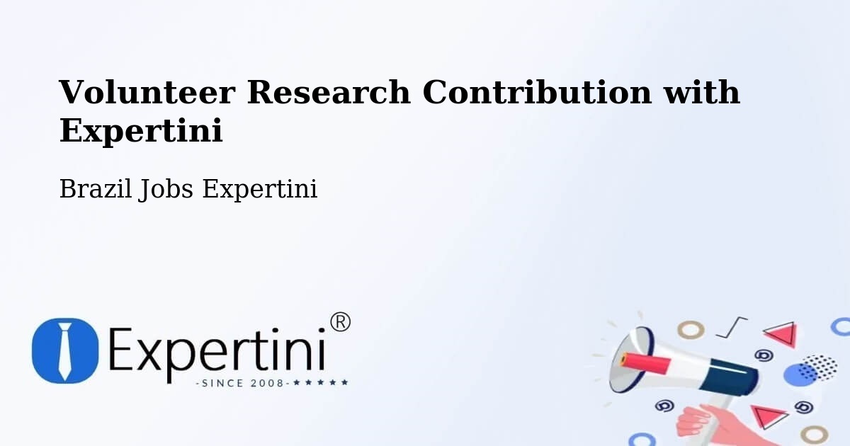 Volunteer Research Contribution Program – Guapiara - Brazil Jobs Expertini